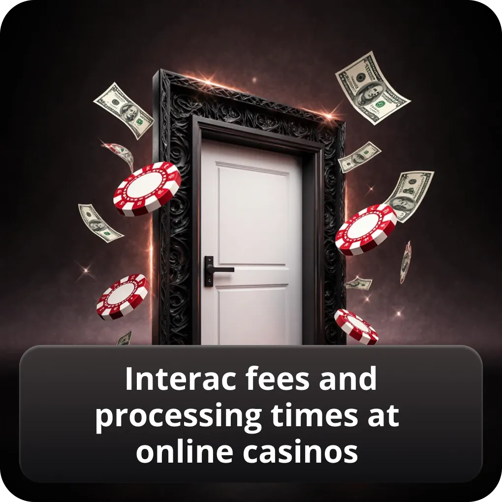 Interac fees and processing times at online casinos