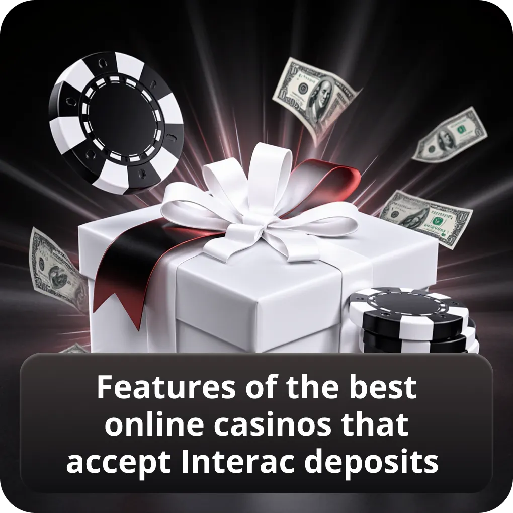 Features of the best online casinos that accept Interac deposits