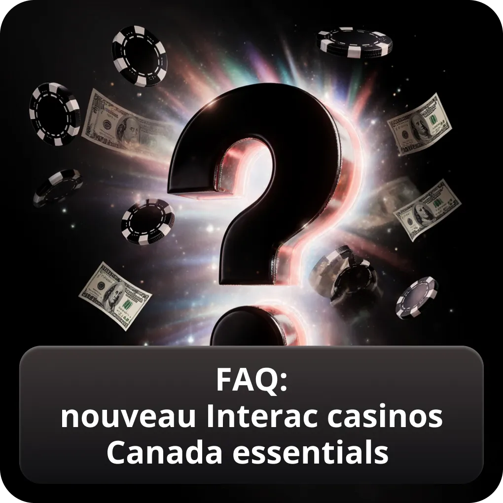 FAQ: nouveau Interac casinos Canada essentials